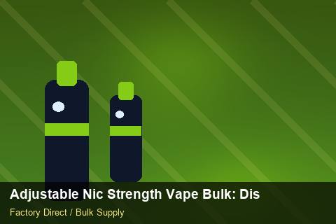 Adjustable Nic Strength Vape Bulk — Adjustable Nic Strength Vape Bulk: Distribution Channels — Brand Positioning photo 2