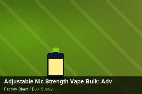 Adjustable Nic Strength Vape Bulk — Adjustable Nic Strength Vape Bulk: Advanced Sourcing — Brand Positioning photo 2