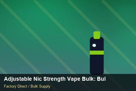 Adjustable Nic Strength Vape Bulk — Adjustable Nic Strength Vape Bulk: Bulk Supplier Guide — Logo Placement photo 1