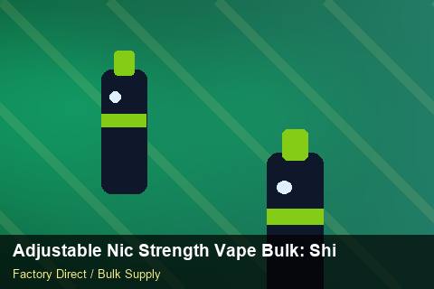 Adjustable Nic Strength Vape Bulk — Adjustable Nic Strength Vape Bulk: Shipping & Logistics — Logo Placement photo 1