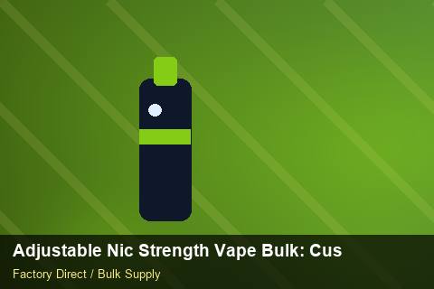 Adjustable Nic Strength Vape Bulk — Adjustable Nic Strength Vape Bulk: Customs Documentation — Logo Placement photo 1