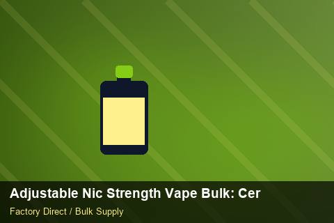 Adjustable Nic Strength Vape Bulk — Adjustable Nic Strength Vape Bulk: Certifications & MSDS — Logo Placement photo 1