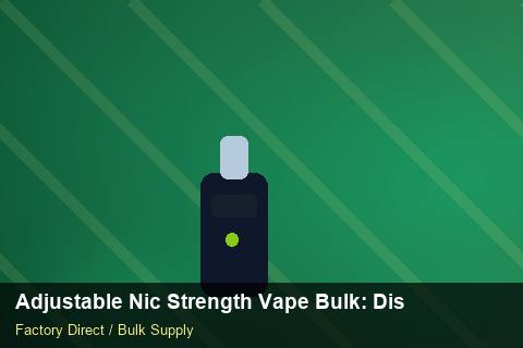 Adjustable Nic Strength Vape Bulk — Adjustable Nic Strength Vape Bulk: Distribution Channels — Logo Placement photo 1