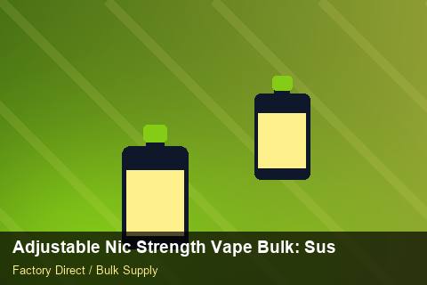 Adjustable Nic Strength Vape Bulk — Adjustable Nic Strength Vape Bulk: Sustainability — Logo Placement photo 1
