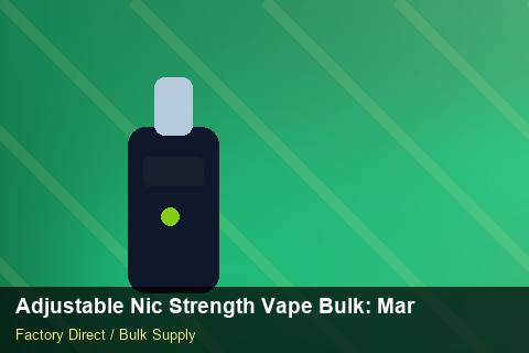 Adjustable Nic Strength Vape Bulk — Adjustable Nic Strength Vape Bulk: Market Comparison — Logo Placement photo 1