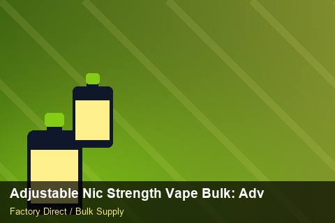 Adjustable Nic Strength Vape Bulk — Adjustable Nic Strength Vape Bulk: Advanced Sourcing — Logo Placement photo 2