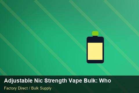 Adjustable Nic Strength Vape Bulk — Adjustable Nic Strength Vape Bulk: Wholesale Price — Colour Matching photo 2