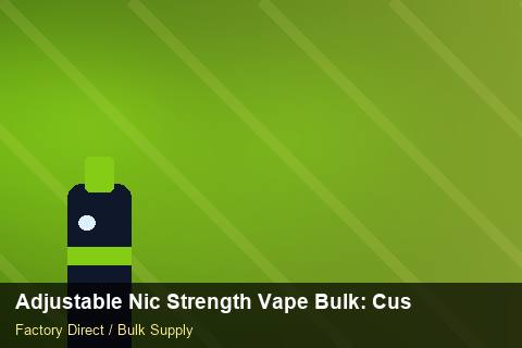 Adjustable Nic Strength Vape Bulk — Adjustable Nic Strength Vape Bulk: Customs Documentation — Colour Matching photo 1