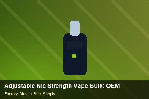 Adjustable Nic Strength Vape Bulk — Adjustable Nic Strength Vape Bulk: OEM & ODM Service — Colour Matching photo 1