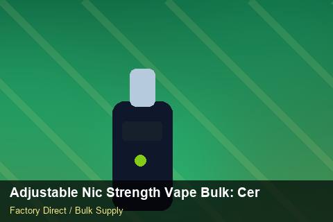 Adjustable Nic Strength Vape Bulk — Adjustable Nic Strength Vape Bulk: Certifications & MSDS — Colour Matching photo 2