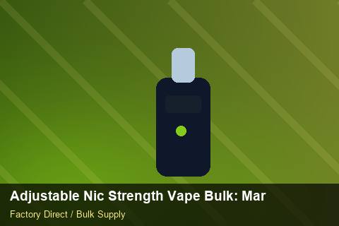 Adjustable Nic Strength Vape Bulk — Adjustable Nic Strength Vape Bulk: Margin Calculator — Colour Matching photo 2