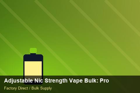Adjustable Nic Strength Vape Bulk — Adjustable Nic Strength Vape Bulk: Procurement Checklist — Colour Matching photo 1