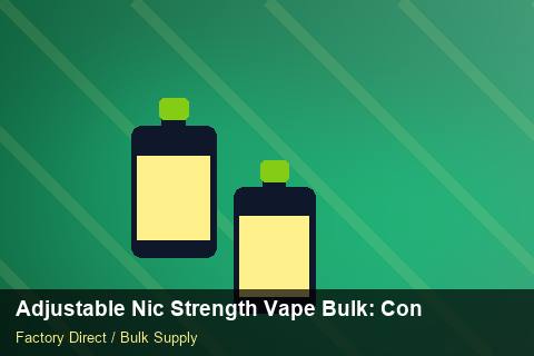 Adjustable Nic Strength Vape Bulk — Adjustable Nic Strength Vape Bulk: Contract Essentials — Colour Matching photo 2