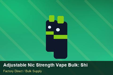 Adjustable Nic Strength Vape Bulk — Adjustable Nic Strength Vape Bulk: Shipping & Logistics — Artwork Specs photo 1