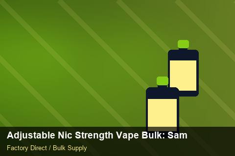 Adjustable Nic Strength Vape Bulk — Adjustable Nic Strength Vape Bulk: Sample Policy — Artwork Specs photo 2