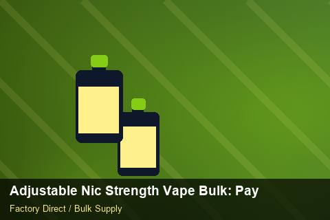 Adjustable Nic Strength Vape Bulk — Adjustable Nic Strength Vape Bulk: Payment Terms — Artwork Specs photo 1