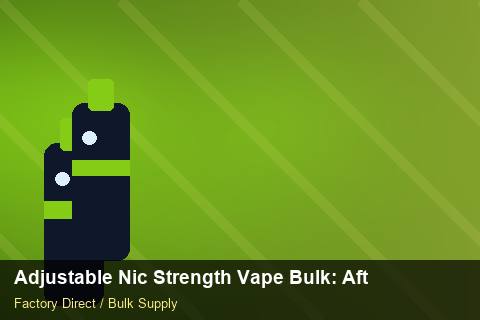 Adjustable Nic Strength Vape Bulk — Adjustable Nic Strength Vape Bulk: After-Sales Support — Artwork Specs photo 1