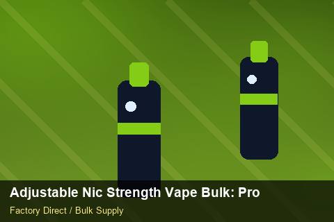 Adjustable Nic Strength Vape Bulk — Adjustable Nic Strength Vape Bulk: Production Capacity — Artwork Specs photo 2