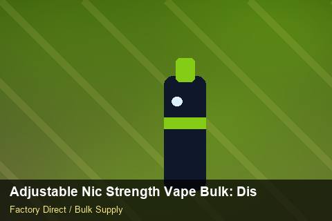 Adjustable Nic Strength Vape Bulk — Adjustable Nic Strength Vape Bulk: Distribution Channels — Artwork Specs photo 2