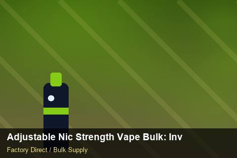Adjustable Nic Strength Vape Bulk — Adjustable Nic Strength Vape Bulk: Inventory Management — Artwork Specs photo 1