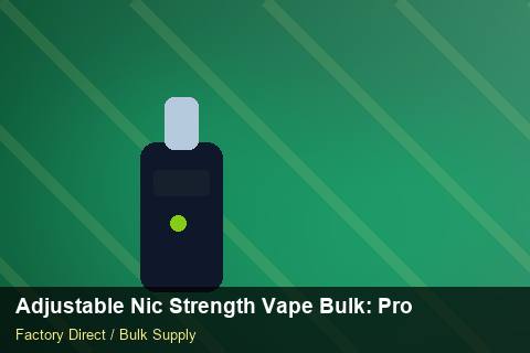 Adjustable Nic Strength Vape Bulk — Adjustable Nic Strength Vape Bulk: Procurement Checklist — Artwork Specs photo 2