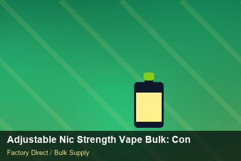 Adjustable Nic Strength Vape Bulk — Adjustable Nic Strength Vape Bulk: Contract Essentials — Artwork Specs photo 2