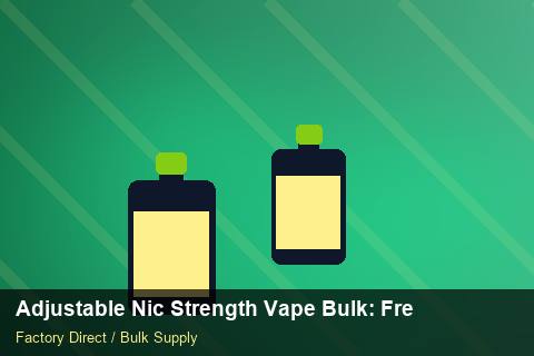 Adjustable Nic Strength Vape Bulk — Adjustable Nic Strength Vape Bulk: Freight Insurance — Artwork Specs photo 1