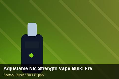 Adjustable Nic Strength Vape Bulk — Adjustable Nic Strength Vape Bulk: Freight Insurance — Artwork Specs photo 2