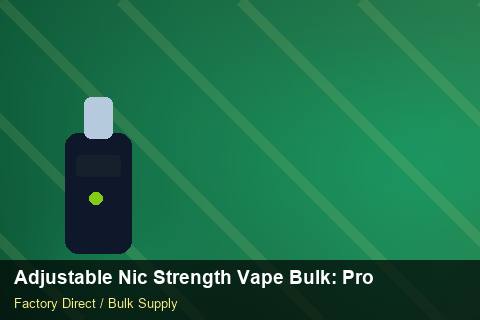 Adjustable Nic Strength Vape Bulk — Adjustable Nic Strength Vape Bulk: Product Launch Playbook — Artwork Specs photo 1