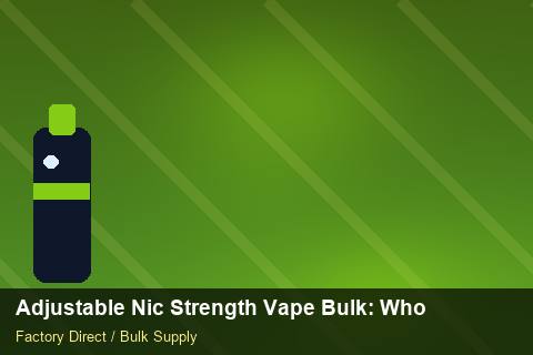 Adjustable Nic Strength Vape Bulk — Adjustable Nic Strength Vape Bulk: Wholesale Price — Carton Printing photo 1