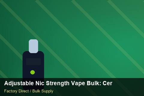 Adjustable Nic Strength Vape Bulk — Adjustable Nic Strength Vape Bulk: Certifications & MSDS — Carton Printing photo 2