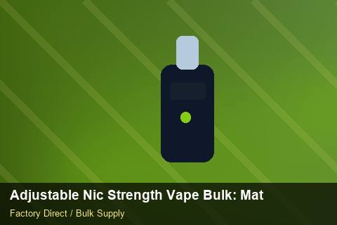 Adjustable Nic Strength Vape Bulk — Adjustable Nic Strength Vape Bulk: Material & Ingredients — Carton Printing photo 2
