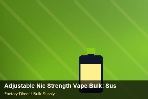 Adjustable Nic Strength Vape Bulk — Adjustable Nic Strength Vape Bulk: Sustainability — Carton Printing photo 1