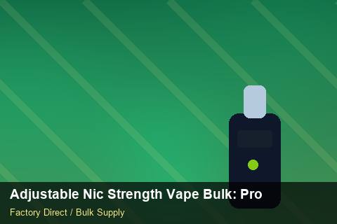 Adjustable Nic Strength Vape Bulk — Adjustable Nic Strength Vape Bulk: Procurement Checklist — Carton Printing photo 2