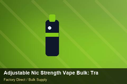 Adjustable Nic Strength Vape Bulk — Adjustable Nic Strength Vape Bulk: Trade Terms — Carton Printing photo 2