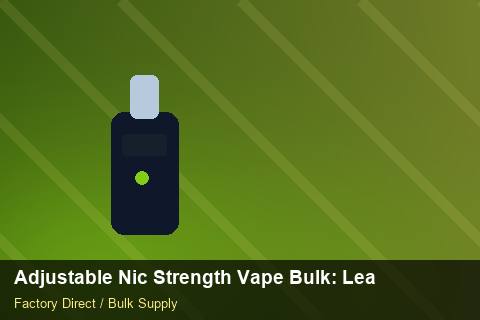 Adjustable Nic Strength Vape Bulk — Adjustable Nic Strength Vape Bulk: Lead Time & MOQ — Barcode Setup photo 2