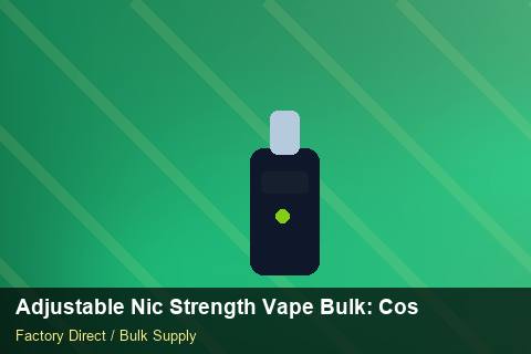 Adjustable Nic Strength Vape Bulk — Adjustable Nic Strength Vape Bulk: Cost Breakdown — Barcode Setup photo 1