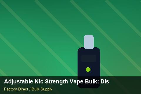 Adjustable Nic Strength Vape Bulk — Adjustable Nic Strength Vape Bulk: Distribution Channels — Barcode Setup photo 1