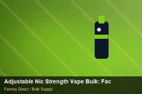 Adjustable Nic Strength Vape Bulk — Adjustable Nic Strength Vape Bulk: Factory Direct Quote — Serialisation photo 2