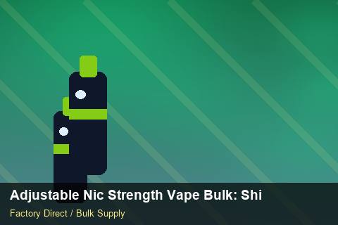Adjustable Nic Strength Vape Bulk — Adjustable Nic Strength Vape Bulk: Shipping & Logistics — Serialisation photo 1