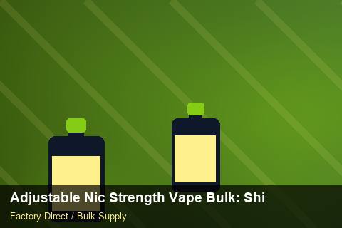 Adjustable Nic Strength Vape Bulk — Adjustable Nic Strength Vape Bulk: Shipping & Logistics — Serialisation photo 2
