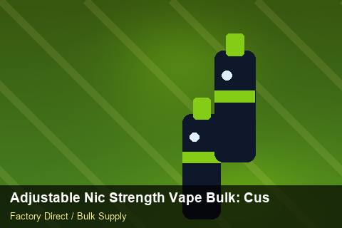 Adjustable Nic Strength Vape Bulk — Adjustable Nic Strength Vape Bulk: Customs Documentation — Serialisation photo 1