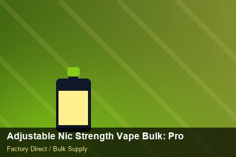 Adjustable Nic Strength Vape Bulk — Adjustable Nic Strength Vape Bulk: Procurement Strategy — Serialisation photo 1