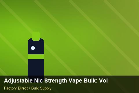 Adjustable Nic Strength Vape Bulk — Adjustable Nic Strength Vape Bulk: Volume Pricing Tiers — Serialisation photo 2