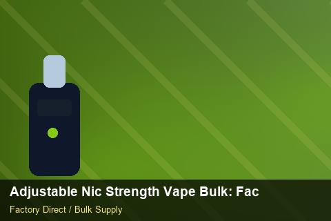 Adjustable Nic Strength Vape Bulk — Adjustable Nic Strength Vape Bulk: Factory Audit Report — Serialisation photo 1