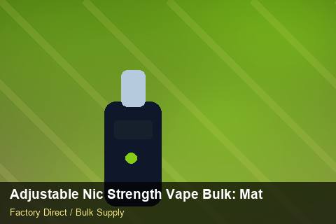Adjustable Nic Strength Vape Bulk — Adjustable Nic Strength Vape Bulk: Material & Ingredients — Serialisation photo 2