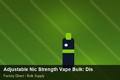 Adjustable Nic Strength Vape Bulk — Adjustable Nic Strength Vape Bulk: Distribution Channels — Serialisation photo 2