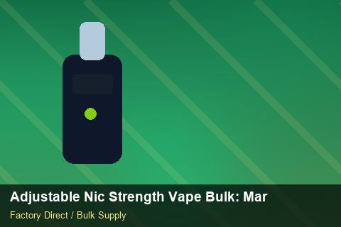 Adjustable Nic Strength Vape Bulk — Adjustable Nic Strength Vape Bulk: Market Comparison — Serialisation photo 1
