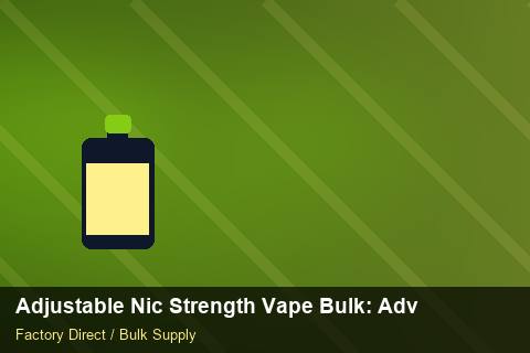 Adjustable Nic Strength Vape Bulk — Adjustable Nic Strength Vape Bulk: Advanced Sourcing — Serialisation photo 2