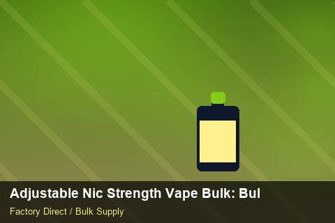 Adjustable Nic Strength Vape Bulk — Adjustable Nic Strength Vape Bulk: Bulk Supplier Guide — Anti-Counterfeit photo 2